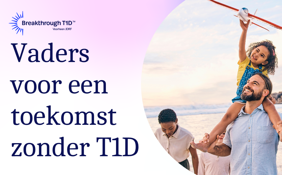 Twee vaders, één missie: een wereld zonder T1D